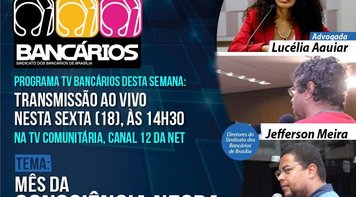 Mês da Consciência Negra é tema do TV Bancários desta sexta (18)