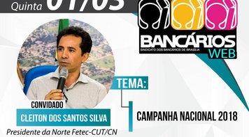 Presidente da Fetec-CUT/CN concede entrevista à TV Bancários Web de Brasília nesta quinta dia 1º
