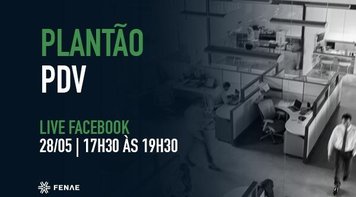 Fenae promove, na próxima terça-feira (28), plantão para tirar dúvidas sobre o PDV, via Live no Facebook