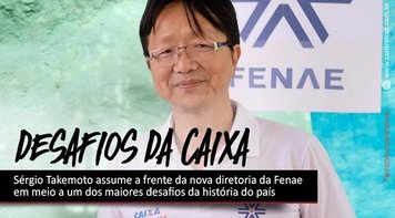 Sérgio Takemoto assume presidência da Fenae em meio a um dos maiores desafios da história do país