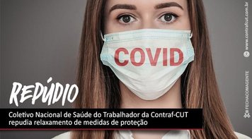 Coletivo Nacional de Saúde do Trabalhador da Contraf-CUT repudia relaxamento de medidas de proteção