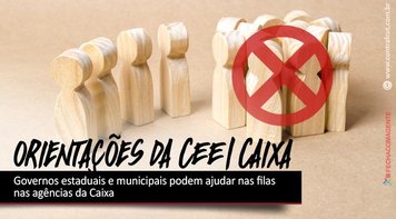 Governos estaduais e municipais podem ajudar nas filas nas agências da Caixa
