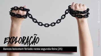 Bancos boicotam feriado nesta segunda-feira 25 em São Paulo