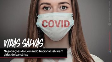 Negociações do Comando Nacional salvaram vidas de bancários