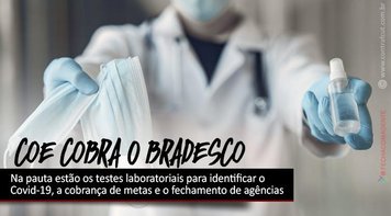 COE Bradesco se reunir com direção do banco nesta quinta-feira 4