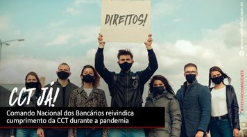 Comando Nacional dos Bancários reivindica cumprimento da CCT durante a pandemia