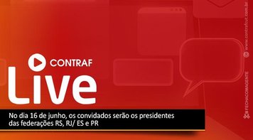 Lives da Contraf-CUT continuam no dia 17 de junho