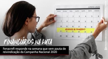 Fenacrefi responde na próxima semana pauta de reivindicação dos financiários da Campanha Nacional 2020