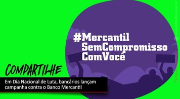 Bancários do Mercantil realizam Dia Nacional de Lutas contra demissões