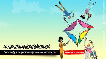 Bancári@s negociam com a Fenaban as cláusulas sociais e econômicas nesta sexta-feira 14