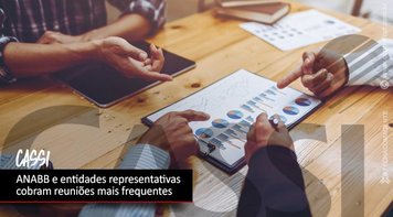 Anabb e entidades representativas cobram reuniões mais frequentes com a Cassi