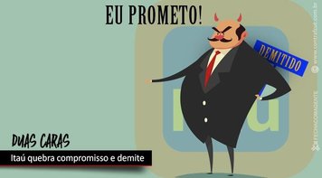 Itaú quebra compromisso e demite durante a pandemia