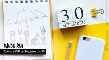 Bancários do Banco Pan recebem PLR e abono no dia 30