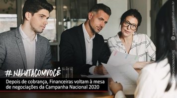 Depois de cobrança da categoria, financeiras voltam à mesa de negociações