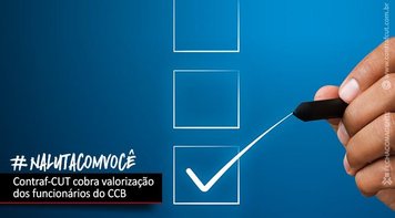 Contraf-CUT cobra reconhecimento aos funcionários do CCB