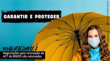 Estabilidade no emprego é debatida na retomada das negociações do ACT do BNDES