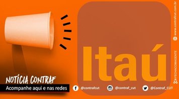 Negociação com Itaú avança em teletrabalho, PCR e bolsa-educação
