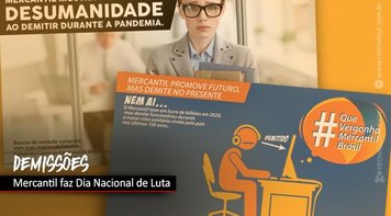 Trabalhadores fazem Dia Nacional de Luta contra demissões no Mercantil