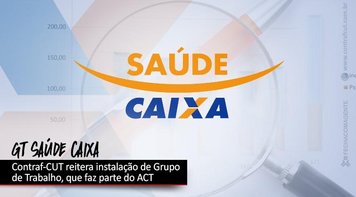 Contraf-CUT reitera à Caixa instalação do GT Saúde Caixa