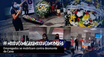 Dia Nacional de Luta contra desmonte da Caixa tem ato nas agências e manifestação online
