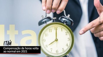 Sistema de compensação de horas volta ao normal em 2021 no Itaú