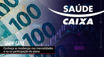 Saúde Caixa para Todos! A partir de janeiro terá mudanças no plano de assistência à saúde