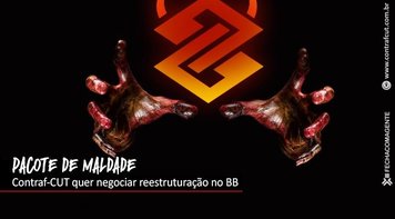 Contraf-CUT cobra negociação sobre reestruturação no BB