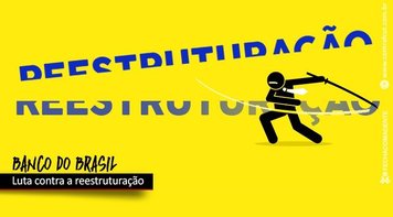 Funcionários do Banco do Brasil fazem Dia Nacional de Luta contra a reestruturação nesta quinta 21 