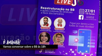 Live nesta quarta 27 debate reestruturação no BB