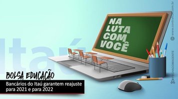 Bancários conquistam reajuste no Programa Bolsa Auxílio Educação do Itaú
