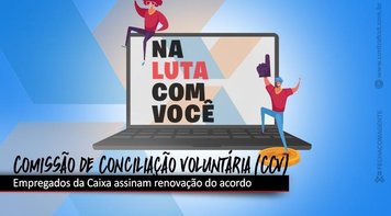 Empregados Caixa assinam renovação do acordo da CCV