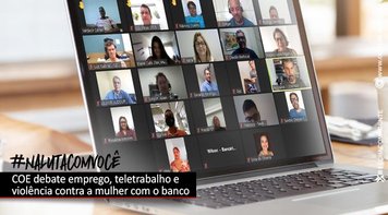 COE discute com Bradesco nesta quinta 25 emprego, teletrabalho e violência contra a mulher 