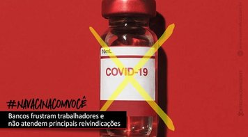 Fenaban frustra bancários em reunião nesta quinta 11 e não avança na proteção da categoria contra pandemia