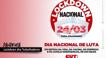  CUT e demais centrais convocam lockdown nacional para a quarta 24
