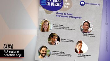 Live da Fenae desta quinta-feira (1º) debaterá a PLR Social