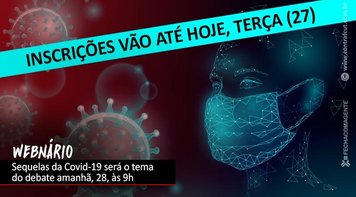 Último dia de inscrições para o Webinário sobre sequelas da Covid-19