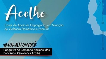 Conquista do Comando Nacional dos Bancários, Caixa lança Acolhe