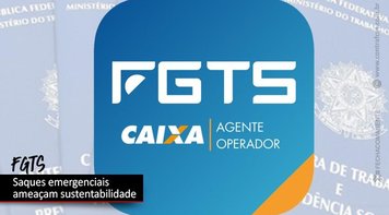 Saques emergenciais ameaçam sustentabilidade do FGTS e investimentos em políticas públicas