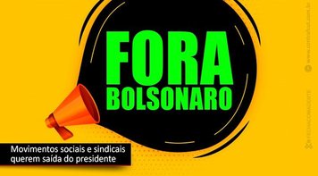 Bancários de todo o país participarão do Ato Nacional pelo Fora Bolsonaro neste sábado 29