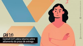 Contraf-CUT cobra resposta sobre adiamento do prazo de entrega da CPA-20