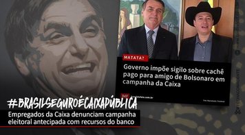 Empregados denunciam uso da Caixa em campanhas eleitorais antecipadas de Bolsonaro e Guimarães