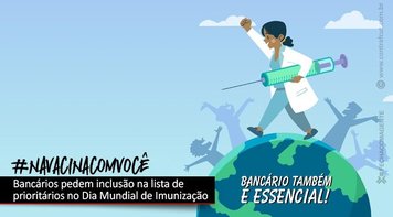 No Dia Mundial da Imunização, bancários reivindicam inclusão na lista de prioridade