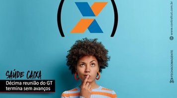 GT Saúde Caixa: consultoria da representação dos empregados recomenda melhorias na gestão do plano