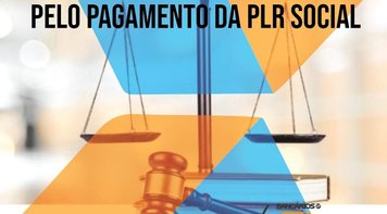 Ação coletiva do Sindicato requer cumprimento do ACT pela Caixa em relação à PLR Social