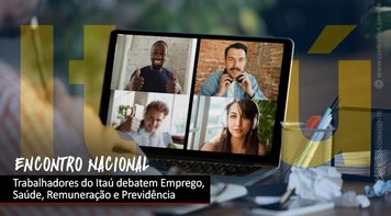 Encontro Nacional dos Trabalhadores do Itaú será realizado no dia 5 de agosto