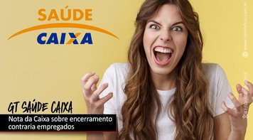 Representação dos empregados critica nota da Caixa sobre encerramento do GT Saúde Caixa 