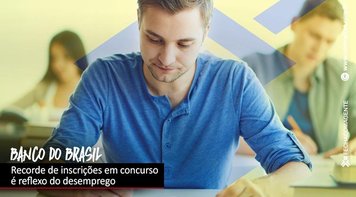 Recorde de inscrições em concurso do BB mostra desacertos do governo Bolsonaro