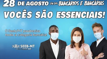 28/08 | Dia Nacional dos Bancários - Mensagem da direção do SEEB/MT