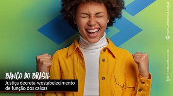 A pedido da Contraf-CUT, Justiça decreta reestabelecimento da função de caixa em todo o Brasil