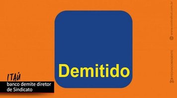 Itaú afronta movimento sindical e demite dirigente em Campos dos Goytacazes (RJ)